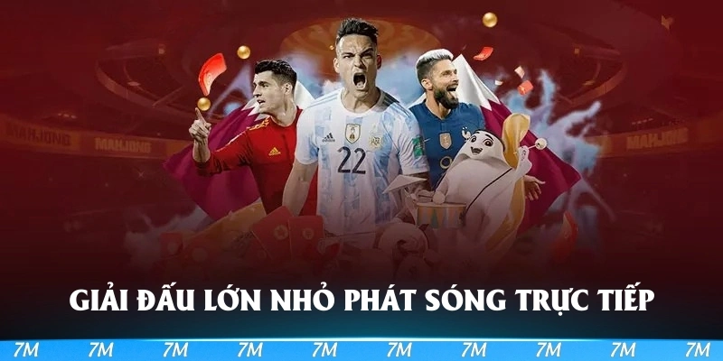 Đa dạng các giải lớn nhỏ được hệ thống phát sóng trực tiếp
