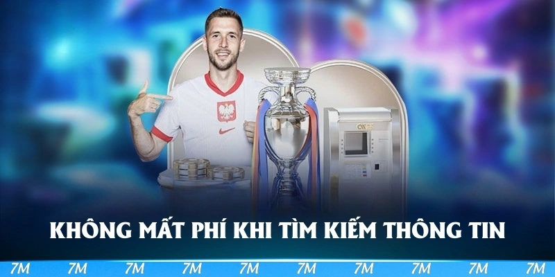 Thành viên 7M không bị mất phí khi tìm kiếm, xem các thông tin tại đây